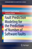 Fault Prediction Modeling for the Prediction of Number of Software Faults 981137130X Book Cover