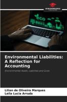 Environmental Liabilities: A Reflection for Accounting: Environmental Assets, Liabilities and Costs 6207821793 Book Cover