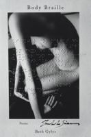 Body Braille: Poems 1604542608 Book Cover