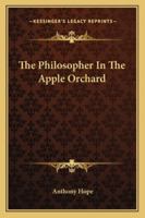 The Philosopher In The Apple Orchard 1425477461 Book Cover