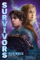 Train Wreck: Kansas, 1892 (Survivors) B0H58ZDCLC Book Cover