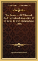 The Resources of Missouri 1164839381 Book Cover