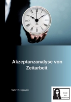 Akzeptanzanalyse von Zeitarbeit: Aus Sicht der Unternehmen und der Arbeitnehmer 3384447794 Book Cover
