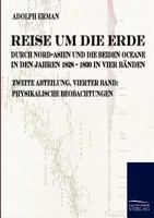 Reise Um Die Erde Durch Nord-Asien Und Die Beiden Oceane in Den Jahren 1828 Bis 1830 3861950669 Book Cover