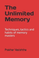 The Unlimited Memory: Techniques, tactics and habits of memory masters 152051011X Book Cover