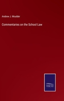 Commentaries on the School Law 3375146663 Book Cover