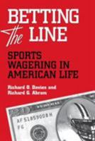 Betting the Line: Sports Wagering in American Life 0814250785 Book Cover