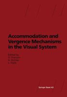 Accommodation and Vergence Mechanisms in the Visual System 3764360739 Book Cover