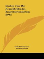 Studien Uber Die Neurofibrillen Im Zentralnervensystem (1907) 1144496756 Book Cover