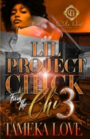 Lil Project Chick From The Chi 3: The Finale B0BSLJ8Y94 Book Cover