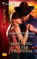 The Morning-After Proposal (The Trueno Brides) (Silhouette Desire #1756) 0373767560 Book Cover