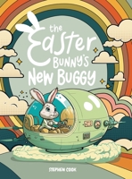 The Easter Bunny's New Buggy 1948750236 Book Cover