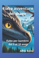 Fiabesca avventura del drago (Italian Edition) B0DNCNL5G5 Book Cover