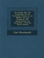Der F�nfte May. Ein Lebensbild Von Der Unterelbe. Roman in Vier B�nden Von Carl Reinhardt. Mit Illustrationen Von Demselben. 3743617226 Book Cover