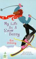 My Life As a Snow Bunny 0843952962 Book Cover