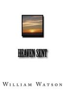 Heaven sent 149619280X Book Cover