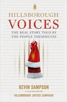 Hillsborough Voices: The Real Story Told by the People Themselves 0091955610 Book Cover