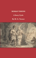 Roman Visions: A Story Cycle B0F531LGF7 Book Cover