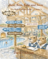 Rest, Rest, Kelp, and Sway: The Math Explorers Series, Volume 9 1972332589 Book Cover