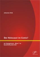 Der Holocaust im Comic? Art Spiegelmans „Maus" im Geschichtsunterricht 3842894767 Book Cover