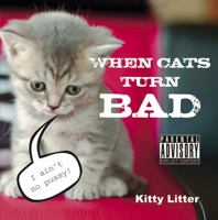 When Cats Turn Bad 1840247843 Book Cover