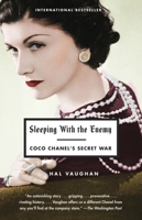 Sleeping with the Enemy: Coco Chanel's Secret War 0701185015 Book Cover