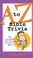 A to Z Bible Trivia 1643528564 Book Cover