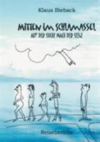 Mitten im Schlamassel: ... auf der Suche nach der Seele 3831128987 Book Cover