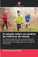 O estudo sobre os jardins de infância do Hesse (Portuguese Edition) 6630158628 Book Cover