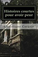 Histoires courtes pour avoir peur 1545456143 Book Cover