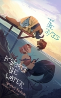 The Eyes Beneath the Water Volume 1 B0BRD73WGK Book Cover