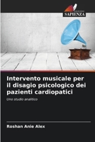 Intervento musicale per il disagio psicologico dei pazienti cardiopatici (Italian Edition) 620833781X Book Cover