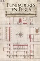 FUNDADORES EN PERIJÁ: De las razas al gentilicio 9801277084 Book Cover