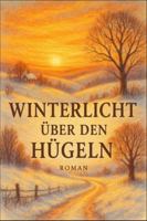 Winterlicht über den Hügeln B0FYRB8V7Y Book Cover