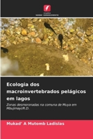 Ecologia dos macroinvertebrados pelágicos em lagos: Zonas desmoronadas na comuna de Muya em Mbujimayi/R.D. (Portuguese Edition) 6208744342 Book Cover