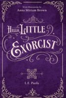 Hello, Little Exorcist: New Edition B0H9G1Z734 Book Cover