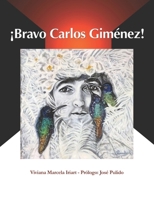¡BRAVO CARLOS GIMÉNEZ!: El genio del teatro (Spanish Edition) B0DVZ9D36M Book Cover