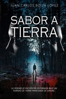 Sabor a tierra: La verdad se encuentra enterrada bajo un puñado de tierra manchada se sangre... B086PVL1Y5 Book Cover