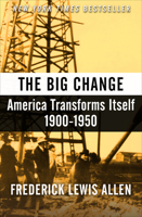 The Big Change: America Transforms Itself 1900-1950 006132082X Book Cover