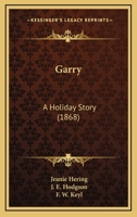 Garry: A Holiday Story 1164857487 Book Cover