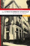 The Streetcorner Strategy for Winning Local Markets: Right Sales, Right Service, Right Customers, Right Cost 0963948504 Book Cover