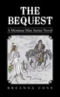 The Bequest: A Montana Men Series Novel 1475989474 Book Cover