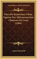 Uber Die Komischen Vilain-Figuren Der Altfranzosischen Chansons De Geste (1894) 1168015502 Book Cover