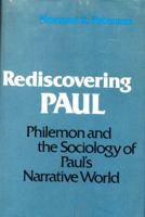 Rediscovering Paul: Philemon and the Sociology of Paul's Narrative World 0800607414 Book Cover