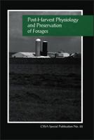 Post-Harvest Physiology and Preservation of Forages: Proceedings of a Symposium Sponsored by C-6 of the Crop Science Society of America (C S S a Special Publication) 0891185399 Book Cover