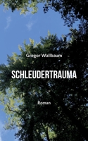 Schleudertrauma 3756843408 Book Cover