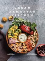 The Vegan Armenian Kitchen Cookbook 1645507335 Book Cover