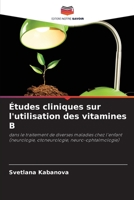 Études cliniques sur l'utilisation des vitamines B 6205766302 Book Cover