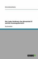 Die Lieder Neidharts: Das Winterlied 37 und die Kreuzzugsthematik 3640384377 Book Cover