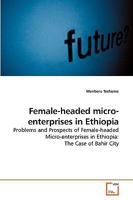 Female-headed micro-enterprises in Ethiopia 3639221486 Book Cover